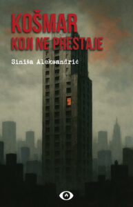 Košmar koji ne prestaje